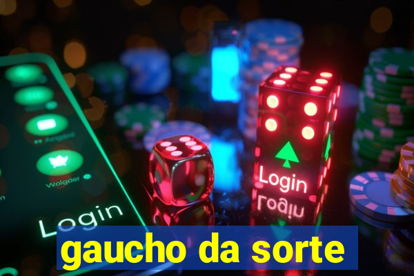 gaucho da sorte